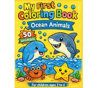 My First Coloring Book: Ocean Animals: A Coloring Book for Toddlers Ages 2-4 (Little Artists Coloring Books)