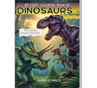 My First Coloring Book Of Dinosaurs {Creative Version}: Fun and Easy Dinosaurs Coloring Book for kids | Age 3-8