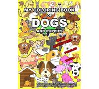My first coloring book of dogs and cute puppies with activities | Puzzles, Tasks | for toddlers and kids 2-6