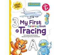 My First Coloring Book of Tracing: Fun Letters and Numbers Handwriting Practice Workbook (Big Start)