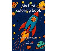 My first coloring book: Space Adventure