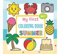 My First Coloring Book Summer Ages 1+: Fun Children's Coloring Book with simple Summer Pictures | Gift Idea for Toddlers & Kids Ages 1-3