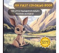 My first coloring book - The Little Kangaroo & Friends: discover Australia: 50 Cute Animals From Australia to Color Ages 2 - 10 (My First Animal Coloring Book - Little Friends to Color)