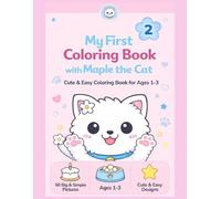 My First Coloring Book with Maple the Cat 2: Cute & Easy Coloring Book for Ages 1-3 (Maple the Cat Coloring Book)