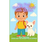 My First Coloring Book with Queen: "Inspired by a magical story" (Queen’s Great Journeys)