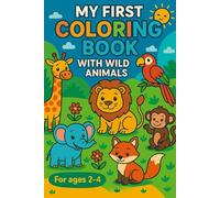 My First Coloring Book with Wild Animals