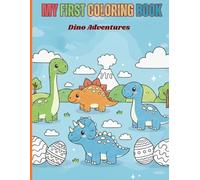 My First Coloring Fun: Dino Adventure for Toddlers Ages 2-4 (My First Coloring Book)