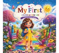 My First Colors Adventure: A Fun and Colorful Learning Journey for Toddlers