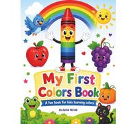 My First Colors Book: A Fun Book for Kids Learning Colors