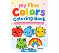 My First Colors Coloring Book by Little Forest Studio: Fun & Easy Colors with Cute Animals for Kids Ages 2-5 (Little Forest Learning Series)