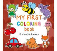 My first colouring book 12 months and more: More than 100 drawings, Children's coloring book with large drawings of Dinosaurs, Animals , Fantasy, ... Professions.... For kids ages 1,2,3,4,5