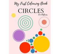 My first Colouring Book Circles: Fun Patterns (Let's Color)