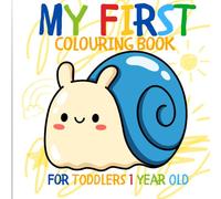 My First Colouring Book for 1 year old.: Fun doodling for little hands. The perfect simple, extra-large children's designs. Thick lines. Large shapes.