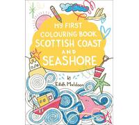 My First Colouring Book: Scottish Coast and Seashore