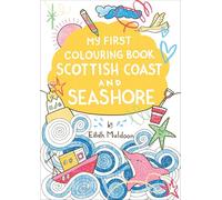 My First Colouring Book: Scottish Coast and Seashore (Birlinn Children's Colouring Books)