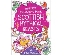 My First Colouring Book: Scottish Mythical Beasts (Birlinn Children's Colouring Books)
