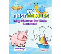 My First Colours: Easy Pictures for Little Learners