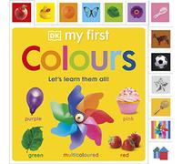 My First Colours: Let's Learn Them All! (My First Board Books)
