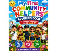 My First Community Helpers Coloring Book: Learn About Everyday Heroes Through Fun and Easy Coloring