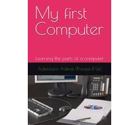 My first Computer: Learning the parts of a computer (Computers)