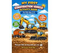 My First Construction Vehicle Activity Book for Kids Ages 3-5 Trace, Draw, Color & Puzzle Fun with Trucks, Diggers & Big Machines: Fun Learning ... + Word Search Puzzles & Reward Certificate