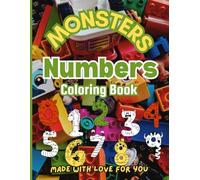 "My First Counting Adventure with Cute Monsters": "Learn numbers 1 to 10 with adorable, friendly monsters! Color, count, and have fun while developing ... Letters, Numbers & Words kids aged 2-7)