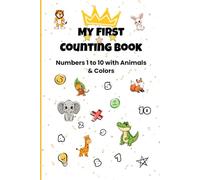 My First Counting Book: Numbers 1 to 10 with Animals & Colors