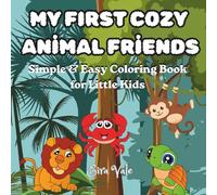 My First Cozy Animal Friends: Symple & Easy Coloring Book for Little Kids