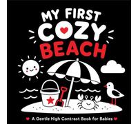 My First Cozy Beach: A Gentle High Contrast Book for Babies (High Contrast Baby Books)