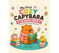 My First Cozy Capybara Coloring Book: Cute and Easy Coloring Adventures