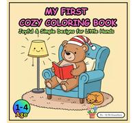 My First Cozy Coloring Book: Joyful & Simple Designs for Little Hands (The "Joyful Jiffy Toddler" Series)