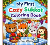 My First Cozy Sukkot Coloring Book: Cute and Easy Jewish Holiday Scenes for Kids Ages 3-6