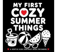 My First Cozy Summer Things: A Gentle High Contrast Book for Babies (High Contrast Baby Books)