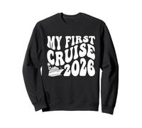 My First Cruise 2026 Funny First Time Cruise Vacation 2026 Sweatshirt