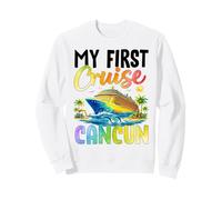 My First Cruise Cancun Sweatshirt