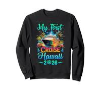 My First Cruise Hawaii 2026 Family Trip Cruisin Together Sweatshirt