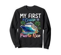 My First Cruise Puerto Rico Sweatshirt