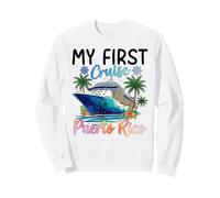 My First Cruise Puerto Rico Vacation Sweatshirt