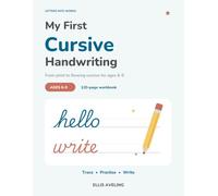 My First Cursive Handwriting: From print to flowing cursive for ages 6-9