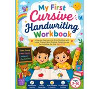 My First Cursive Handwriting Workbook: A Step-by-Step Learn-to-Write Workbook with Letter Tracing, Word Practice, Sentences, and Fun Activities for Kids Ages 3-10