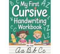 My First Cursive Handwriting Workbook: Beginning Cursive Handwriting, ABC handwriting skills, Calligraphy cursive handwriting for Kids Ages 6-10