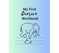 My First Cursive Workbook: Cursive Writing Practice Book for Kids. Trace and Learn A to Z Letters