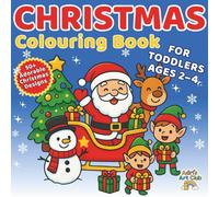 My First Cute Christmas - Colouring Book for Kids Ages 2-4: Adorable Holiday Designs with Santa, Reindeer, Snowmen and Elves | Fun and Easy Christmas Colouring for Toddlers