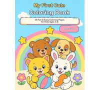 My First Cute Coloring Book: 35 Fun & Easy Coloring Pages for Kids Ages 3-6