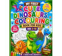 My first cute dinosaurs colouring book for kids Age 3 - 10: Fan and Easy Dinosaur Coloring Pages for Kids Ages 3-10 | Cute and Simple Dinosaurs for Boys and Girls