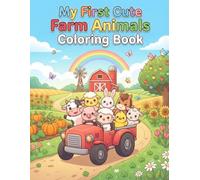 My First Cute Farm Animals Coloring Book: A Fun Kawaii Coloring Adventure with Adorable Barnyard Animals, Happy Farm Scenes, and Easy Bold Designs for Toddlers & Kids Ages 3-8