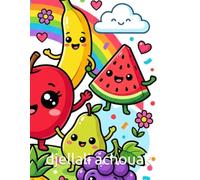 My First Cute Fruits Coloring Book: Big and Easy Kawaii Fruit Coloring Pages for Toddlers Ages 1-3 | Perfect for Little Hands and Early Learning