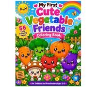 My First Cute Vegetable Friends Coloring Book: 56 Cute Kawaii Vegetable Coloring Pages with Fun Garden Adventures for Toddlers & Preschoolers Ages 2-5 (My First Coloring Adventures)