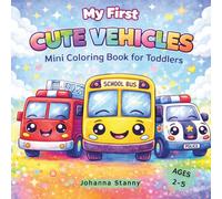 My First Cute Vehicles Mini Coloring Book for Toddlers: Simple and Fun Vehicle Designs for Little Hands with Bold Outline Coloring Pages for Kids Ages 2-4 (Mini Cute Coloring Series)