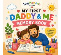My First Daddy & Me Memory Book: A Fun Fill-In Keepsake and Colouring Book for Girls Ages 2-5 | Special Father’s Day Gift for Dad (Tiny Moments My First Memory Books)